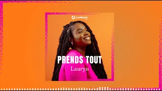 Lauryn - Prends tout ( Lyrics)