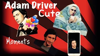 Adam Driver Cute Moments