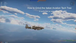 How to Grind the Italian Aviation Tech Tree in Warthunder Air Realistic Battle