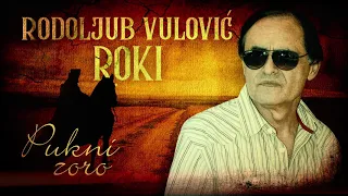 Roki Vulovic - Pukni zoro (Audio 2020)