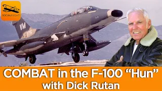 COMBAT in the F-100 "Hun" with the Legendary Dick Rutan!
