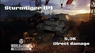 Sturmtiger (P) in Hitmelsdorf:5,3K direct damage :Wot console - World of Tanks console