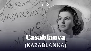 Casablanca (Kazablanka) | Fragman