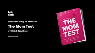 PBC Reviews: The Mom Test by Rob Fitzpatrick