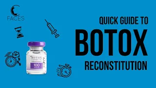 QUICK GUIDE TO BOTOX RECONSTITUTION