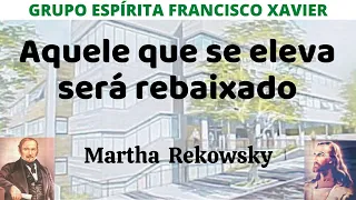 Aquele que se eleva será rebaixado - Martha Rekowsky