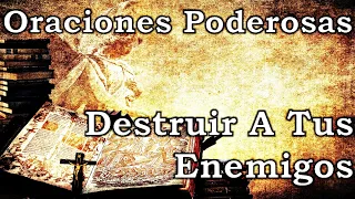 6 Oraciones Poderosas Para Destruir A Tus Enemigos |  Oración Para Alejar