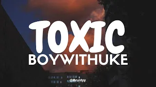 BoyWithUke - Toxic (Tradução/Legendado) PT-BR