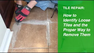 Tile Repair: Loose Tiles Part 1- How to identify loose tiles and the proper way to remove them