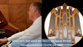 SING MIT 🎶 "Ich weiß ein Reich, da Jesus thront" Neuapostolische Kirche GB Lied 629 🎹  Sweelinq Urk