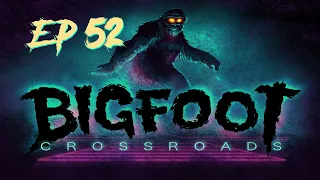 Bigfoot and Poltergeists in Strange California - Bigfoot Crossroads Ep. 52