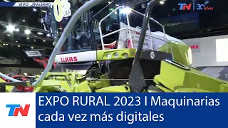 EXPO RURAL 2023 I Maquinarias cada vez más digitales y sofisticadas