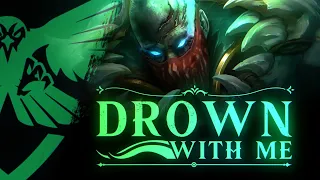 Drown With Me 🎵 (League of Legends song - Pyke)