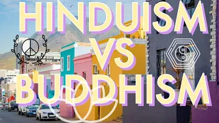 Hinduism and Buddhism (Core Beliefs) Similarities & Differences