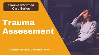 Trauma Informed Care Assessment: SAMHSA TIP 57