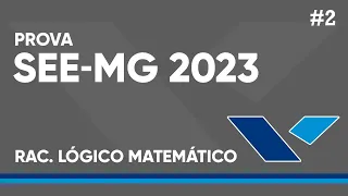 CONCURSO SEE-MG 2023 - PROVA RESOLVIDA - RACIOCÍNIO LÓGICO MATEMÁTICO (BANCA FGV) - TARDE