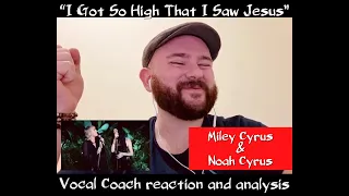 Miley Cyrus feat. Noah Cyrus - I Got So High That I Saw Jesus VOCAL COACH REACTION AND ANALYSIS