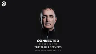 Connected Episode 02, With The Thrillseekers (Four Hours Vinyl Set)