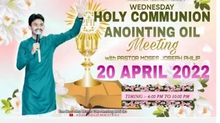 WEDNESDAY HOLY COMMUTION AND FREE ANOINTING OIL DISTRIBUTION MEETING - (20-04-2022)