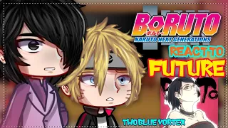 || Boruto react to future || Two blue vortex || Chapter 81 || Part 1 || Sasusaku / Naruhina || GC