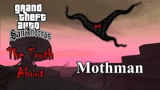 GTA San Andreas - The Truth About Mothman