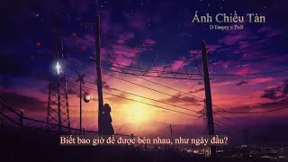 Ánh Chiều Tàn - D Empty | 1 Hour Lyric