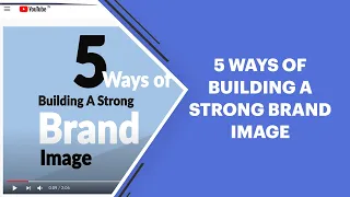 5 ways of building a strong brand image