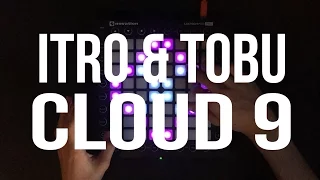 Itro & Tobu - Cloud 9 // Launchpad Pro Cover