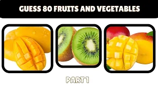 Guess 80 FRUITS and VEGETABLES in 3 seconds 🍌🥕🥔 | Different Types of Fruit and Vegetables Part one