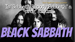 Sabbath Bloody Sabbath -  Is this a Black Sabbath Prog Album?