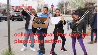 We Are Citizen Scientists! - students collect local litter data for plastic-free action