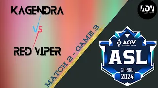 ASL Regular Season 2024 Spring - Kagendra vs Red Viper - Week 1 Day 1 - Match 2 Game 3