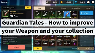 Guardian Tales - How to improve your weapons and your collections!!!