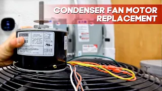 Condenser Fan Motor Replacement