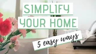 SIMPLIFY YOUR HOME » 5 Easy things you can change right now