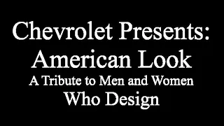 Chevrolet Presents  American Look   A tribute to Men and Women who Design   1958 from 16mm film
