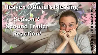 Heaven Official's Blessing Season Two 2nd Trailer Reaction