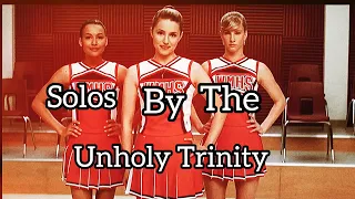 GLEE- Solos by the Unholy Trinity