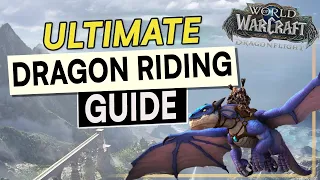 ULTIMATE Dragon Riding Guide! Complete Tips & Tricks.. Master Your Dragon | WoW: Dragonflight