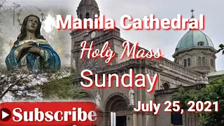 Manila Cathedral | Holy Mass Today | Sunday | July 25 , 2021