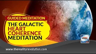 Guided Meditation Galactic Heart Coherence