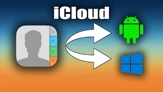 Transferring contacts from iphone / ICloud on Android / PC.