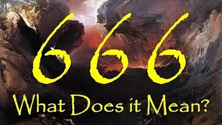 666 - WHAT IS THE MEANING OF THE NUMBER OF THE BEAST? (Apocalypse #34)
