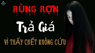 Rùng Rợn Trả Giá Vì Vô Cảm Và Nhẫn Tâm