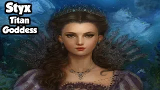 Styx: The Titan Goddess of Sacred Oaths & The River Styx - (Greek Mythology Explained)