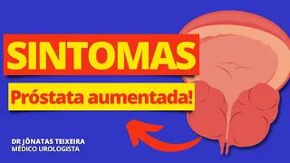 SINTOMAS DE PRÓSTATA INCHADA | QUAIS SÃO?