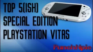 Top 5(ish) Special Edition PlayStation Vita's