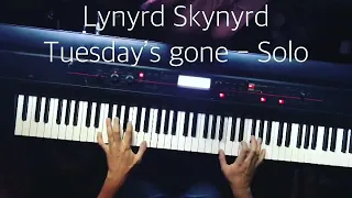 Lynyrd Skynyrd - Tuesday's gone - Piano solo - Tutorial / How to play