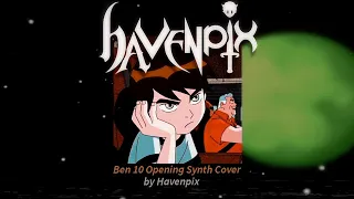 Ben 10 Theme Opening | Synth Cover (By Havenpix)