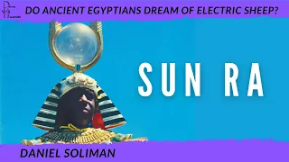 A Solar-Ship Voyage: The Ancient Egyptian Religion as Inspiration in the Life and Music of Sun Ra